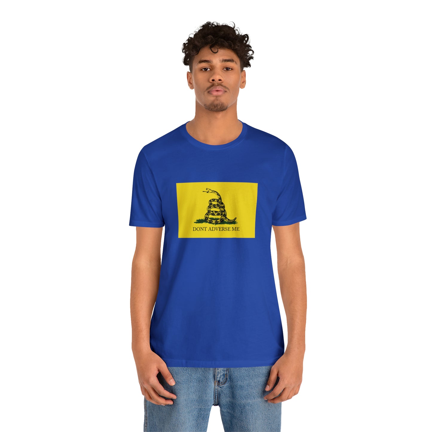 Gadsen Shirt - "Don't Adverse Me."