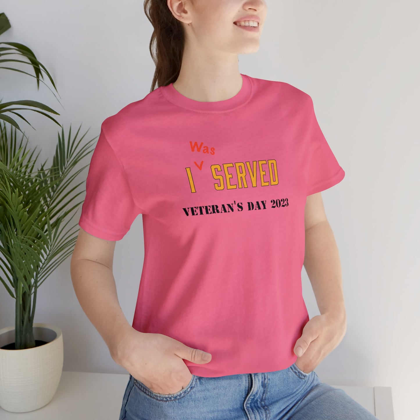 I *was Served - Veteran's Day Shirt