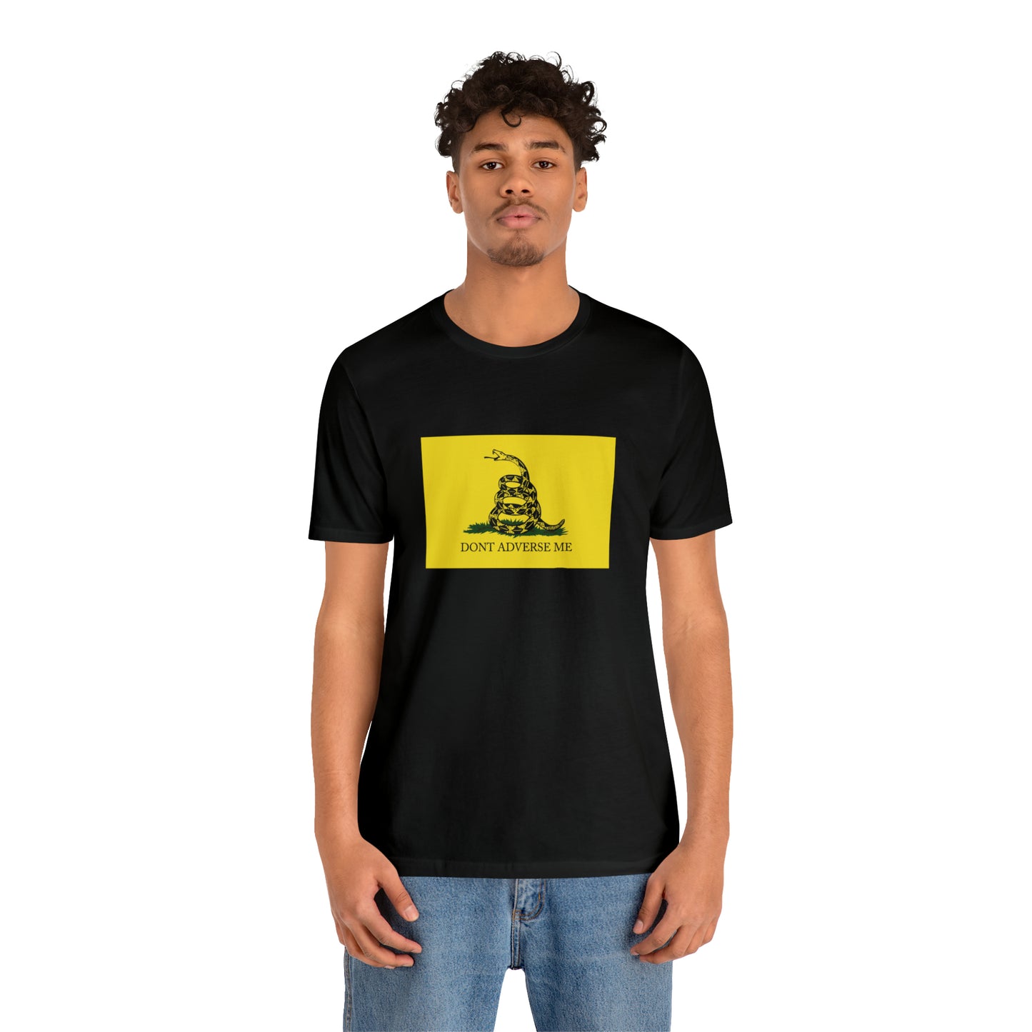 Gadsen Shirt - "Don't Adverse Me."