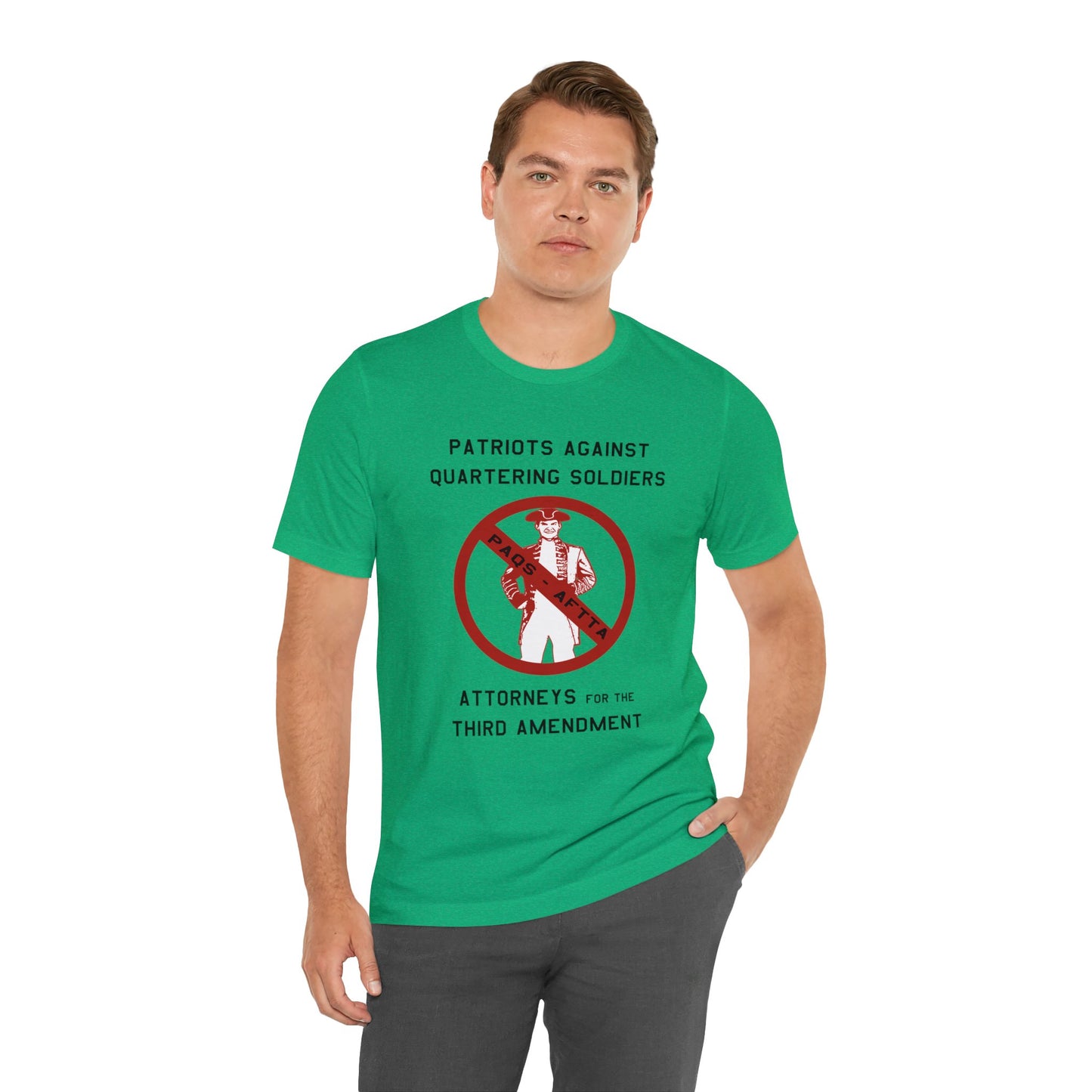 Patriots Against Quartering Soldiers (Third Amendment) - Shirt