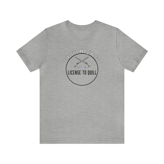 License to Quill - Shirt