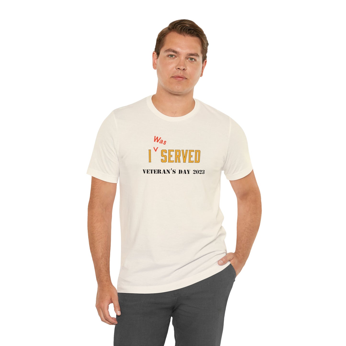 I *was Served - Veteran's Day Shirt