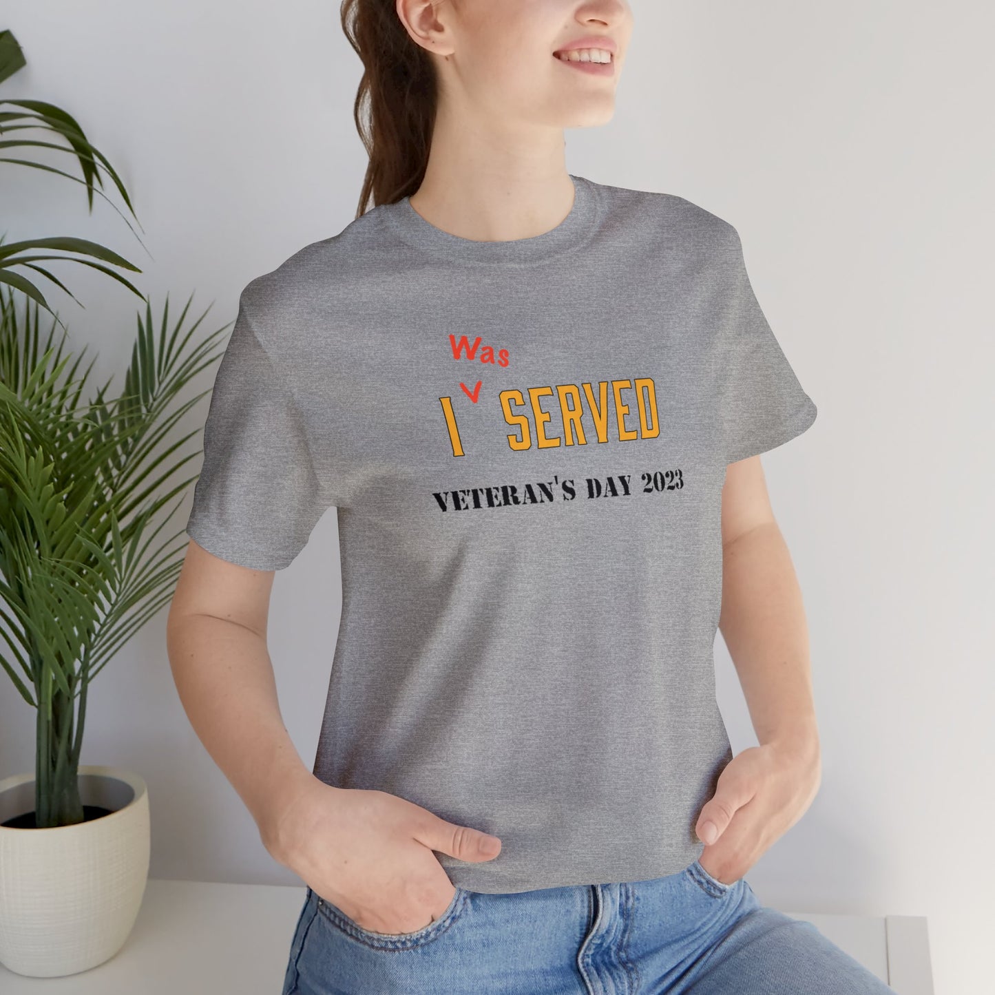 I *was Served - Veteran's Day Shirt