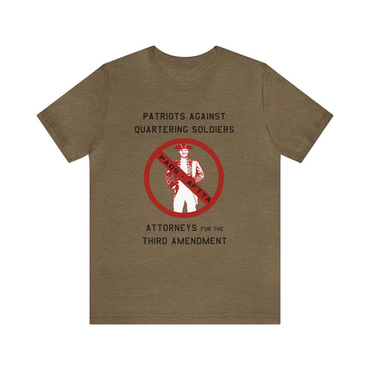 Patriots Against Quartering Soldiers (Third Amendment) - Shirt