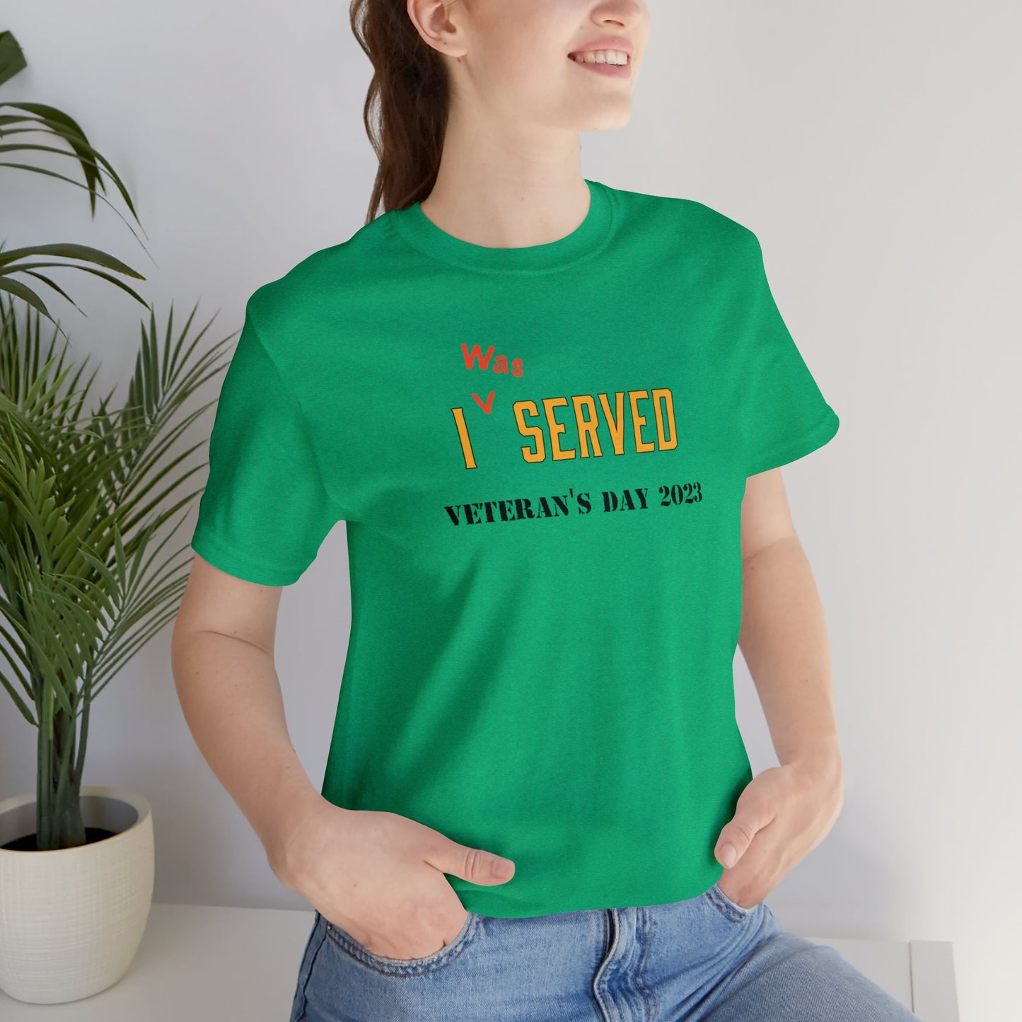 I *was Served - Veteran's Day Shirt